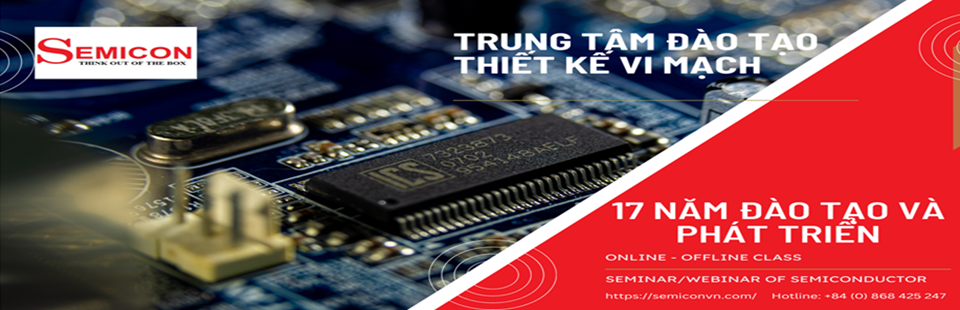 TRUNG TÂM ĐÀO TẠO THIẾT KẾ VI MẠCH SEMICON